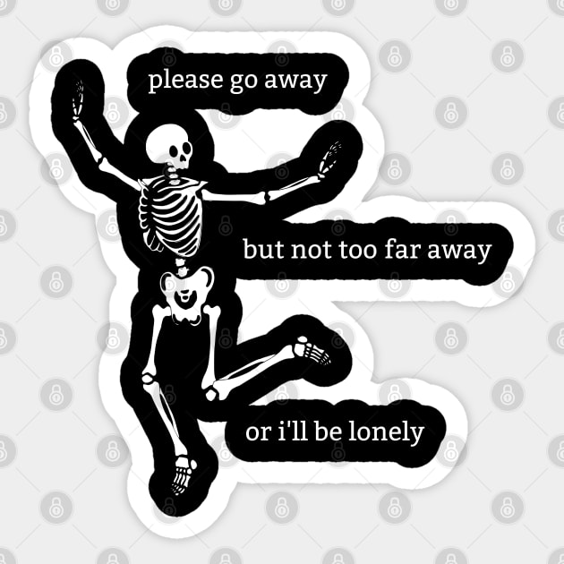 Sassy Skeleton: "Please Go Away" Sticker by Brave Dave Apparel